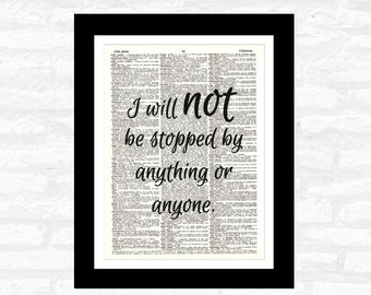 I Will Not Be Stopped Wall Art Print on ORIGINAL DICTIONARY Page Inspirational Quotes - Upcycled Vintage Wall Home Decor - Unframed