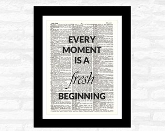 Every Moment Is A Fresh Beginning Wall Art Print on ORIGINAL DICTIONARY PAGE Inspirational Quote - Upcycled Vintage Home Wall Decor Unframed