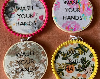 Wash Your Hands embroidered hoop