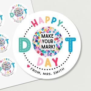 May include: Sheet of white stickers with a colorful design. Each sticker features the text "Happy Dot Day" with a confetti-filled center and the phrase "Make Your Mark!" in a playful font. The stickers are round and have a dotted border.