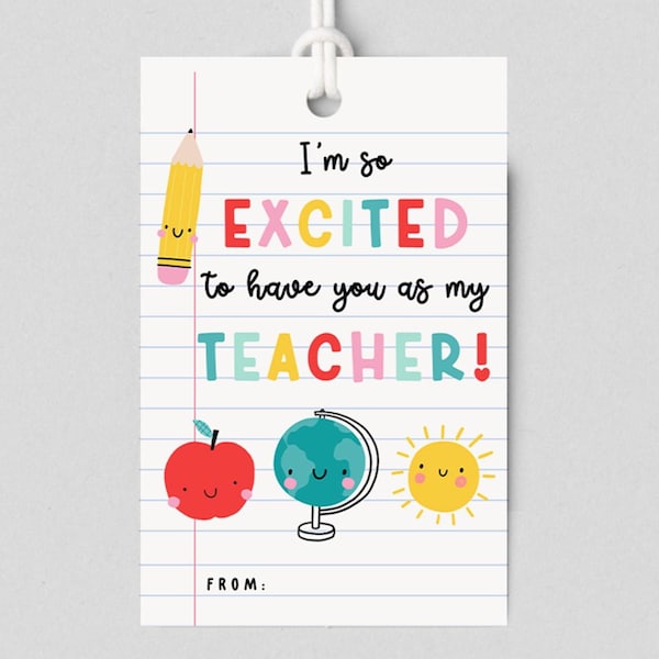 DRUCKBAR Aufgeregt, Sie als meinen Lehrer zu haben, niedlicher Schulanfang für Lehrer, Pre-K Erste Klasse Digitale Geschenkanhänger, erster Schultag