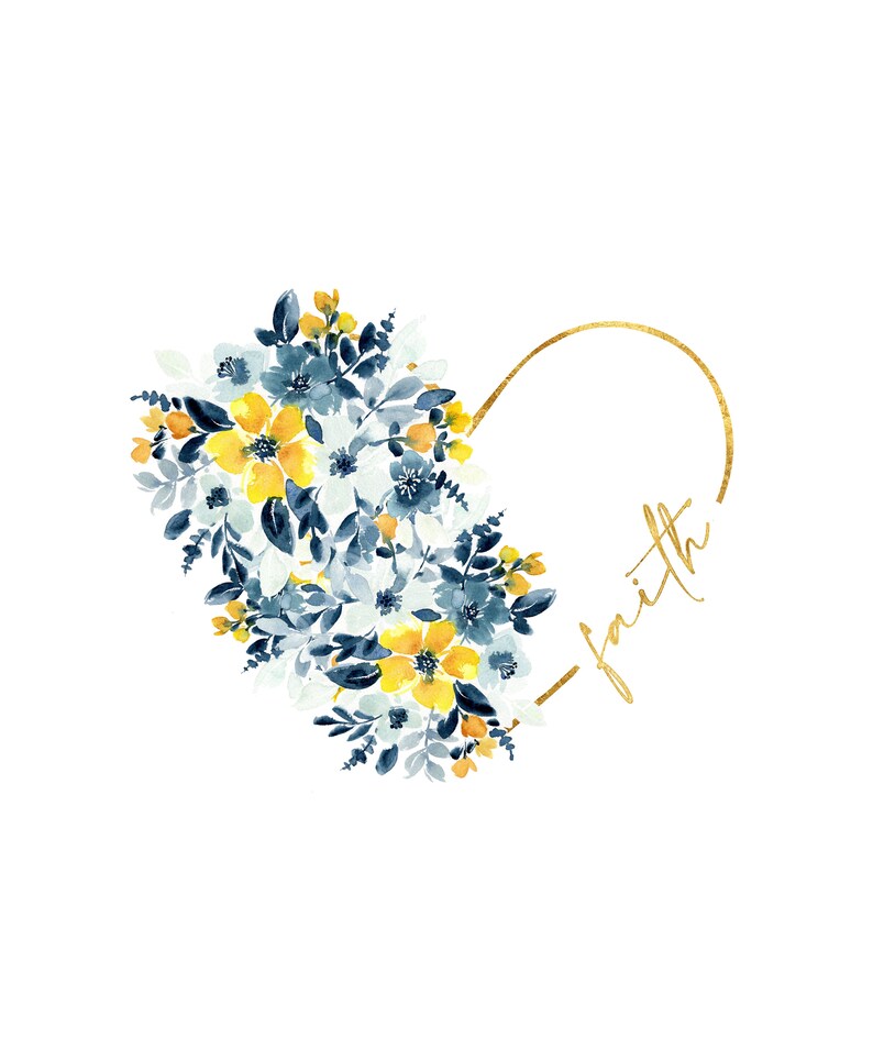 May include: Watercolor floral heart design with yellow, blue, and white flowers. A gold outline forms the heart shape, with the word "faith" in gold script. The artwork is set against a clean white background.