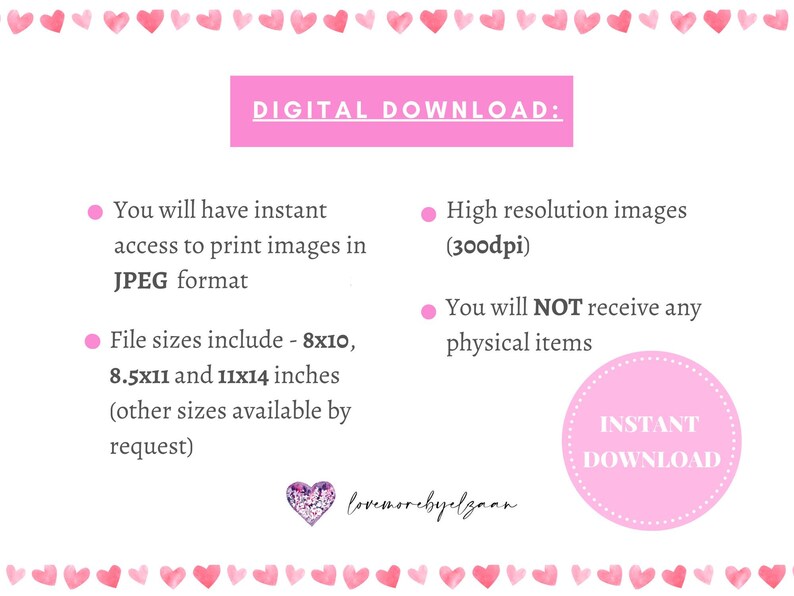May include: Digital download graphic with pink hearts and text that reads "DIGITAL DOWNLOAD:". The text below the title describes the instant download of high-resolution images in JPEG format. The graphic also includes the text "INSTANT DOWNLOAD" in a pink circle.