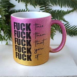 Funny Sweary Mug: 'Fuck It' Novelty Gift