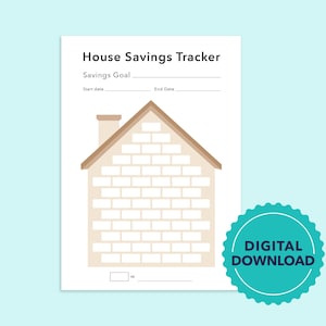 May include: Printable house savings tracker with a beige house illustration and a brick pattern. The tracker includes sections for savings goal, start date, and end date. The text "Digital Download" is on a teal circle.