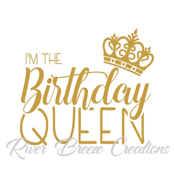 Download Birthday Queen Svg I'm the Birthday Queen Svg Crown Svg | Etsy