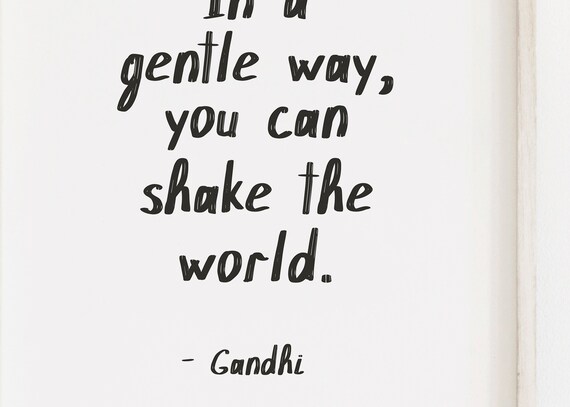 Gandhi Print In A Gentle Way You Can Shake The World Etsy