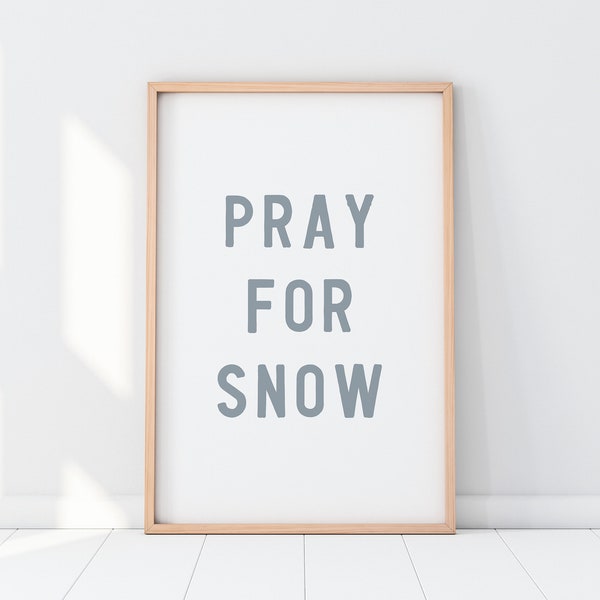 Impresión "Pray For Snow" - Arte mural azul de deportes de invierno (descarga digital)