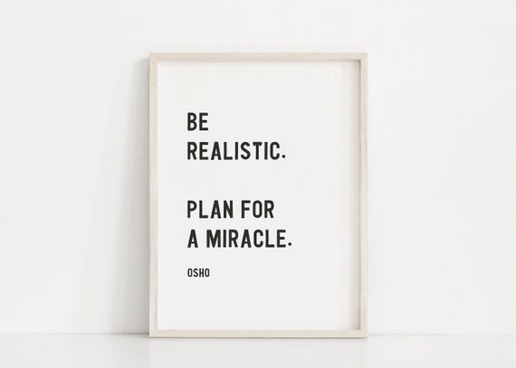 Osho Quote Print Be Realistic Plan For A Miracle Etsy