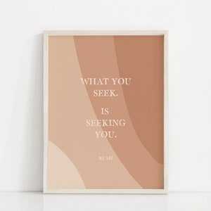 What You Seek, Is Seeking You | Rumi Quote | Abstract Wall Art | Inspirational Quote | Quote Print | Terracotta Print | Organic Shapes Print