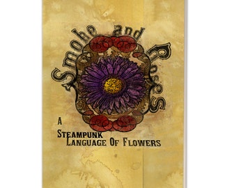 Smoke And Roses: A Steampunk Language Of Flowers