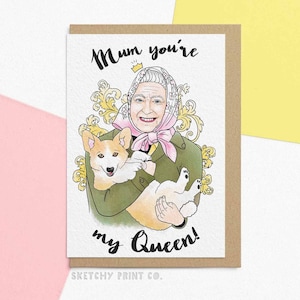 Mothers Day & Birthday Card | Mum You're My Queen | Funny Mothers Day Card