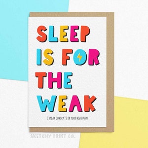 Funny New Baby Card | Sleep Is For The Weak | Baby Shower Card | Pregnancy Gift