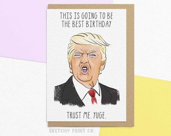 Funny Birthday Card | The Best Birthday, Yuge! | Trump Birthday Card | Send Your Card Direct With A Message