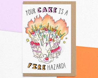 Funny Birthday Card For Friend | Your Cake Is A Fire Hazard | Personalised With Your Message | Gift Ideas For Him