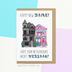 Nouvelle carte drôle pour la maison | Carte de pendaison de crémaillère pour un ami | J'espère que vos voisins ne sont pas bizarres | Envoyez votre carte directement avec un message