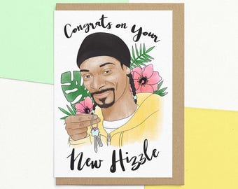 May include: A greeting card featuring a cartoon illustration of Snoop Dogg holding house keys. The card says "Congrats on your new Hizzle" and is signed "Sketchy Print Co."