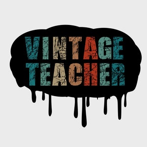 Vintage Teacher distressed PNG design, great for sublimating t-shirts or mugs