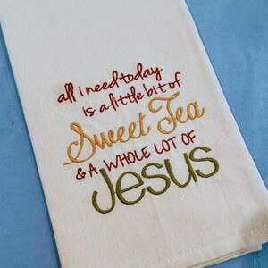 Tea towels, Kitchen towels, Bar towels, Guest towels, Hand towels,sweet tea, Jesus, religious, embroidered, gifts