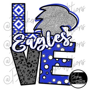 Glitter Mascot LOVE | Blue and White Eagles, Barbers Hill | School, Spirit, Pride PNG