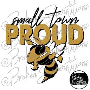 Small Town Proud | Yellow Jackets Hornets, Black and Gold | School, Spirit, Pride PNG