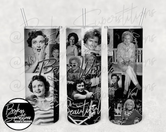 20 oz Straight Tumbler Wrap - Betty White | 2 Versions | 9.4&quot; x 8.2&quot; Icon, Memorial, PNG