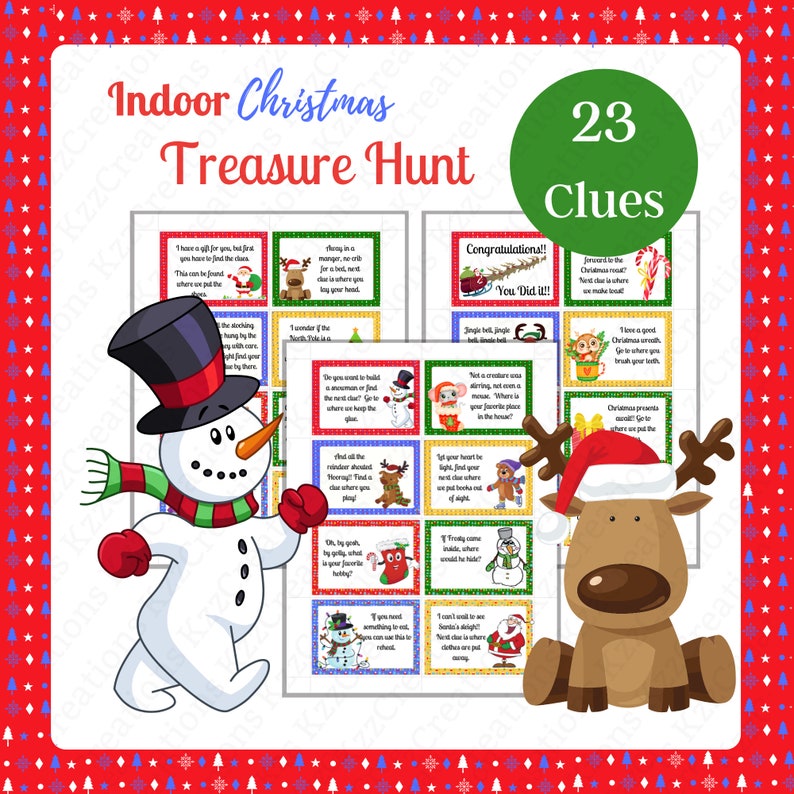 May include: A printable Christmas treasure hunt game with 23 clues. The game features a snowman and a reindeer with a red Santa hat. The clues are written on colorful cards with illustrations.