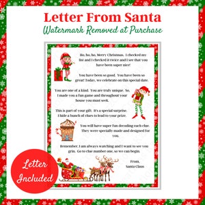 May include: A red and green Christmas letter from Santa Claus to a child. The letter includes a message from Santa, a picture of Santa in his sleigh, and a picture of elves. The letter says, "Ho, ho, ho, Merry Christmas. I checked my list and I checked it twice and I see that you have been super nice! You have been so good. You have been so great! Today, we celebrate on this special date. You are one of a kind. You are truly unique. So, I made you a fun game and throughout your house you must seek. This is part of your gift. It's a special surprise. I hide a bunch of clues to lead to your prize. You will have super fun decoding each clue. They were specially made and designed for you. Remember, I am always watching and I want to see you grin. Go to clue number one, so we can begin. From, Santa Claus"