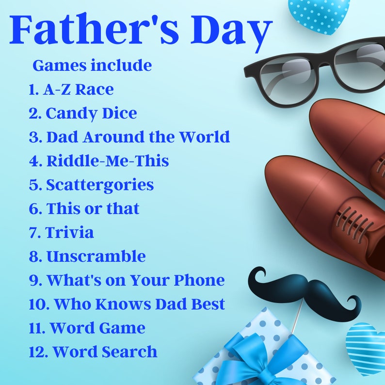 以下が含まれることがあります： 白い文字で「Father's Day」と書かれた青い背景。タイトルの下には、父の日向けのゲームが12個リストされています。ゲームには、A-Z Race、Candy Dice、Dad Around the World、Riddle-Me-This、Scattergories、This or That、Trivia、Unscramble、What's on Your Phone、Who Knows Dad Best、Word Game、Word Search が含まれます。