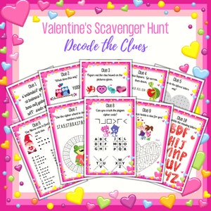 May include: A Valentine's Day scavenger hunt game with ten clues. Each clue is on a pink card with a heart border. The clues involve solving puzzles, deciphering codes, and finding hidden objects. The game is designed for kids and adults.