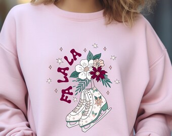 Ice Skating Sweatshirt | Fa La La Sweatshirt for women | Holiday Sweatshirt for Ice Skater | Figure Skating Sweatshirt | Christmas Shirt