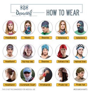 May include: A graphic showing different ways to wear a multi-purpose headwear. The graphic shows a person wearing the headwear as a headband, mask, beanie, balaclava, hip-hop cap, Sahara hat, helmet liner, sunshade scarf, wristbands, and pirate hat. The text "HOW TO WEAR" is at the top of the graphic.