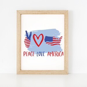 Peace Love America Patriotic Print: 4th of July USA Art (Digital Download)