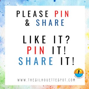 May include: A white background with the text "PLEASE PIN & SHARE LIKE IT? PIN IT! SHARE IT!" in black, red, and blue. The text "WWW.THESILHOUETTESPOT.COM" is at the bottom of the image. A small logo with a lighthouse and the text "The Silhouette Spot LLC" is in the bottom right corner.