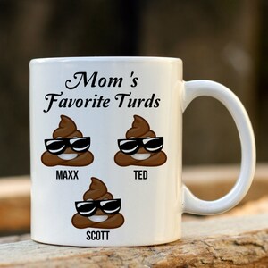 Funny Gift For Mom | Mother&#39;s Day Gift  | Mom&#39;s Favorite Turds | Gift For Mum | Mom Personalized Gifts Mug