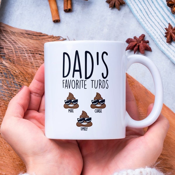 Fathers Day Gift | Funny Dad Gift | Dad Coffee Mug | Dad's Favorite Turds | Father's Day Gift from Son | Dad Personalized Gift From Daughter