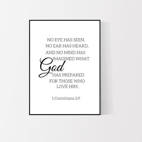 No Eye Has Seen, No Ear Has Heard, And No Mind Has Imagined What God Has Prepared For Those Who Love Him 1 Corinthians 2 9 Printable Art