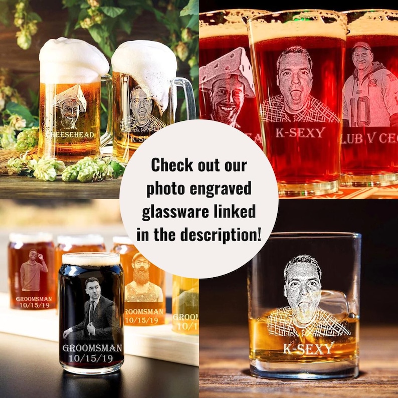 This photo shows other custom photo engraved glassware gifts customized with text and picture.  Custom engraved beer steins, beer can glasses, whiskey scotch bourbon rocks glasses pint glasses for him her all occasion presents unique