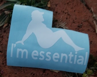 I&#39;m essential Decal