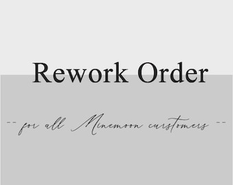 Rework Order for Minemoon Customers