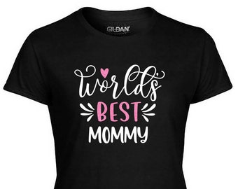 Welten beste Mama Shirt, Welten beste Mama Geschenk, Muttertagsgeschenk für Mama, Geschenk für Mama, beste Mama Shirt