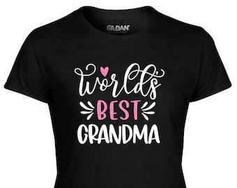 Worlds Best Grandma Shirt, Worlds Best Grandma Gift, Mothers Day Gift for Grandma, Gift for Grandma, Best Grandma Shirt