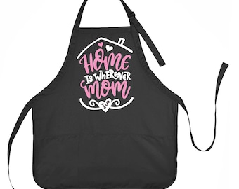 Home is Where Mom Is Apron, Mother's Day Gift