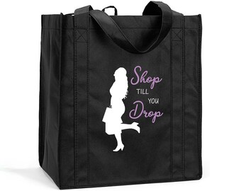 Shop Till You Drop Shopping Bag, Shop Till You Drop Reusable Shopping Tote, Shop Till You Drop Bag, Reusable Shop Till You Drop Shopping Bag