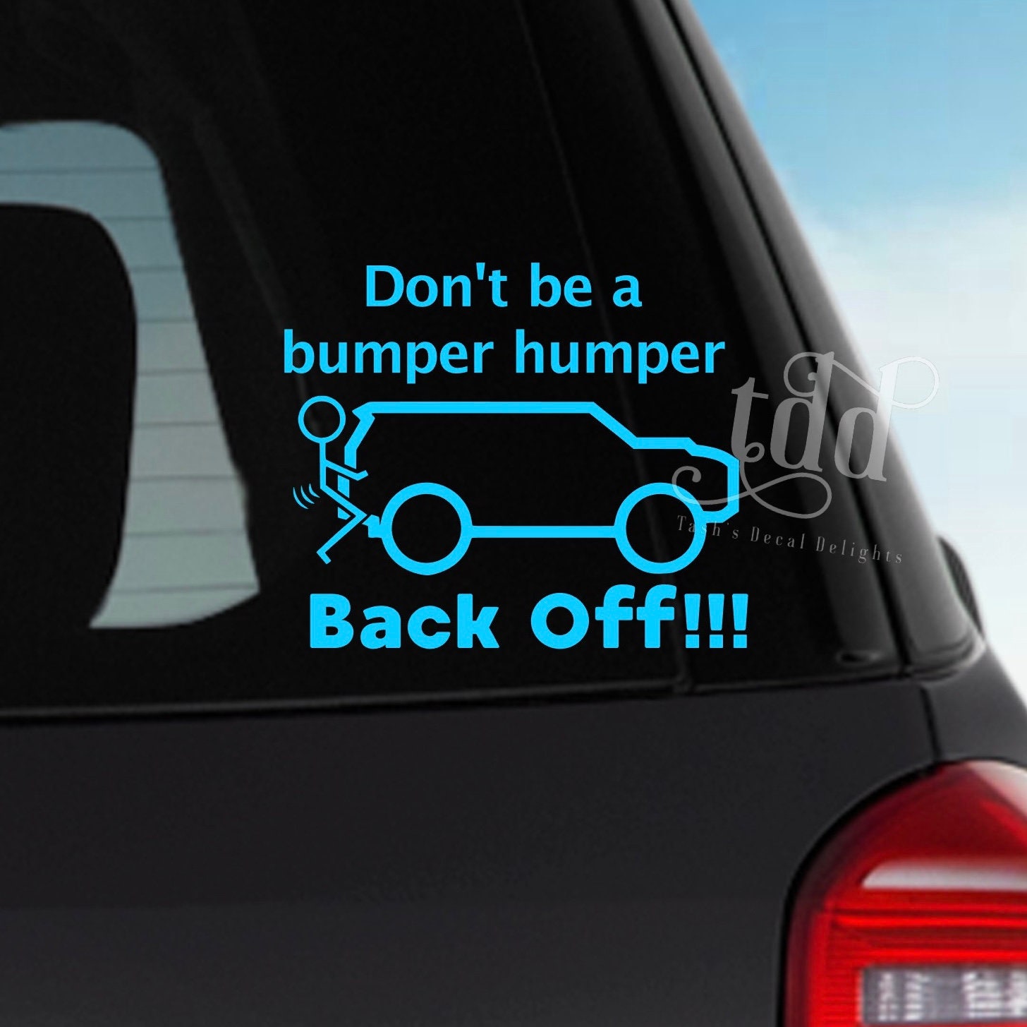 BACK OFF BUMPER HUMPER Car Tailgate Funny Truck Window White PET Decal Sticker