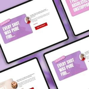 May include: Four digital tablets displaying website testimonials. Each tablet shows a review card with text and a photo. The cards have phrases like "Every shot was pure fire" and "I felt absolutely unstoppable". The website address is visible.