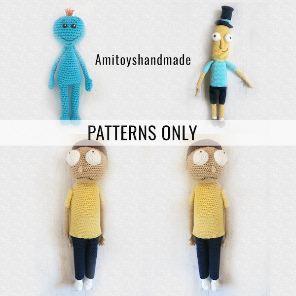 Crochet dolls patterns: Morty, Meeseeks and Poopy butt hole