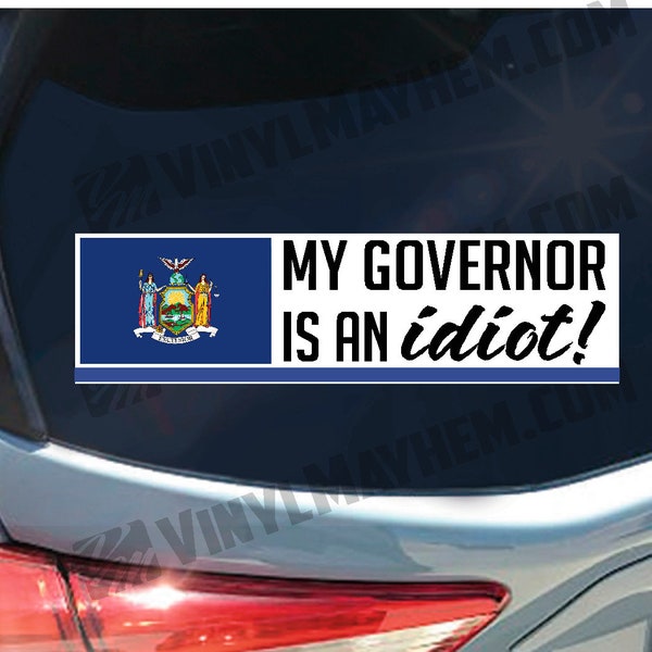 New York My Governor is an Idiot bumper window sticker decal NY Cuomo crime