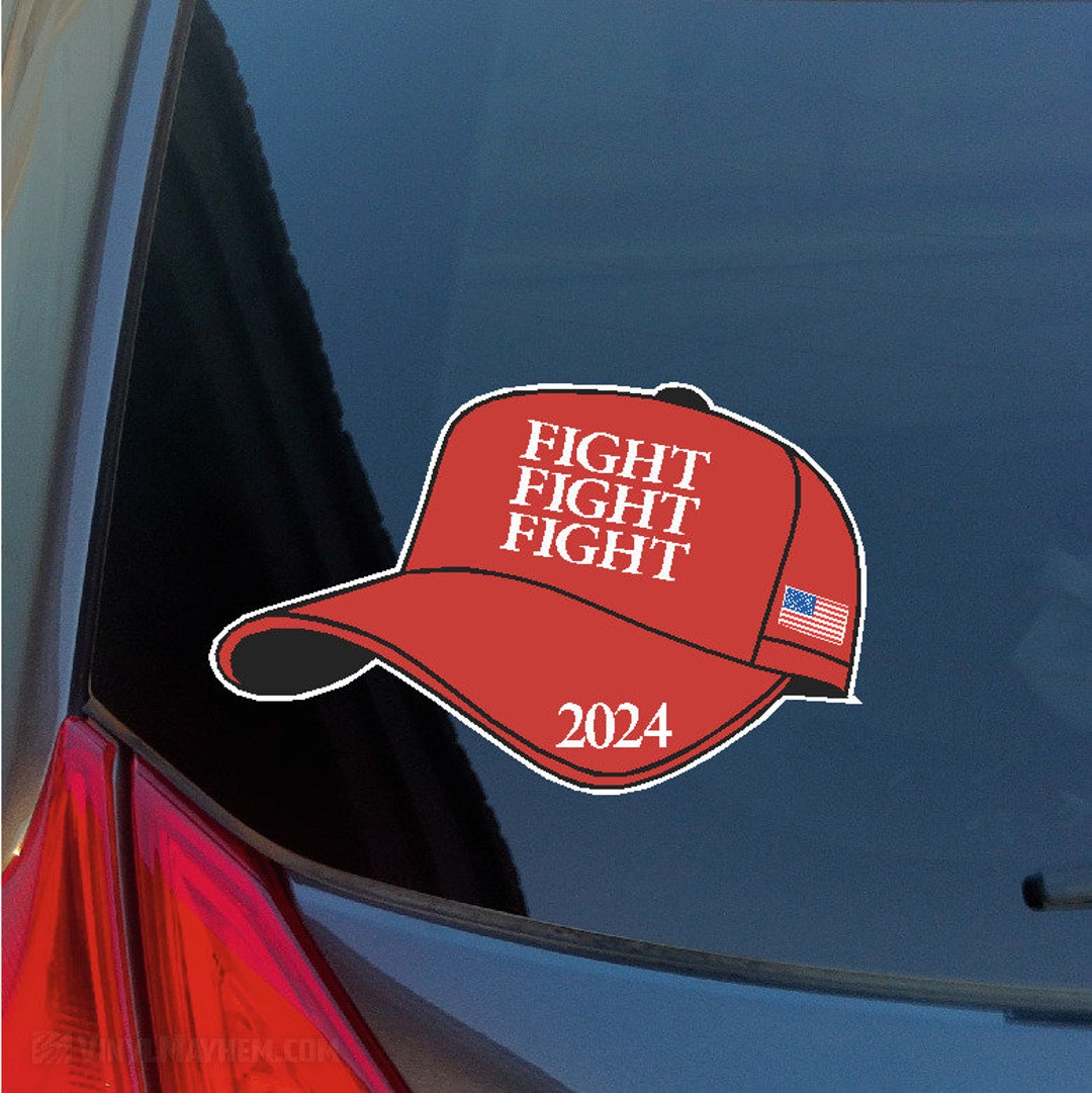 TRUMP Fight Fight Fight 2024 Hat Bumper Window Sticker Decal President ...
