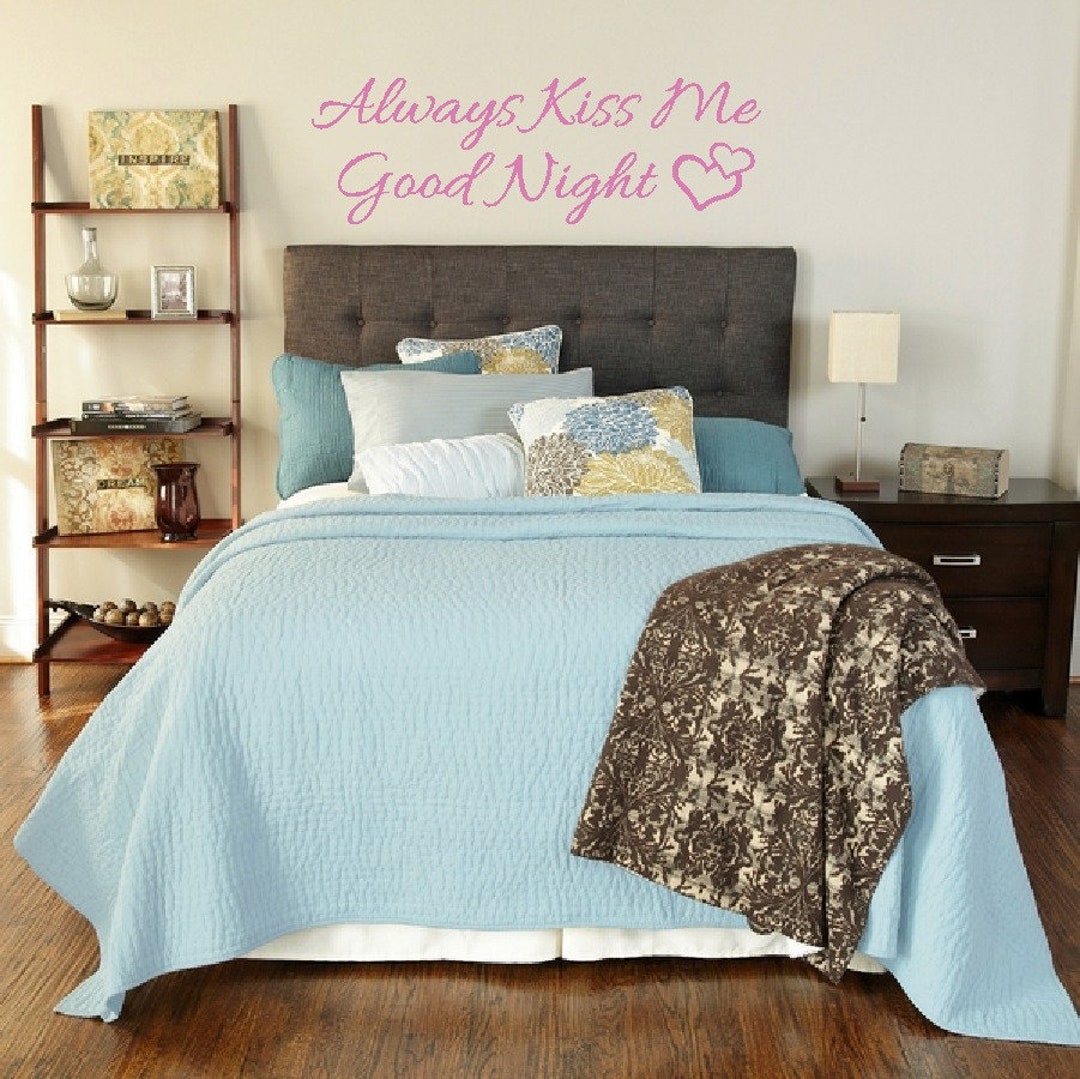 Always Kiss Me Goodnight Pared Dormitorio Adhesivo de Pared Vinilo